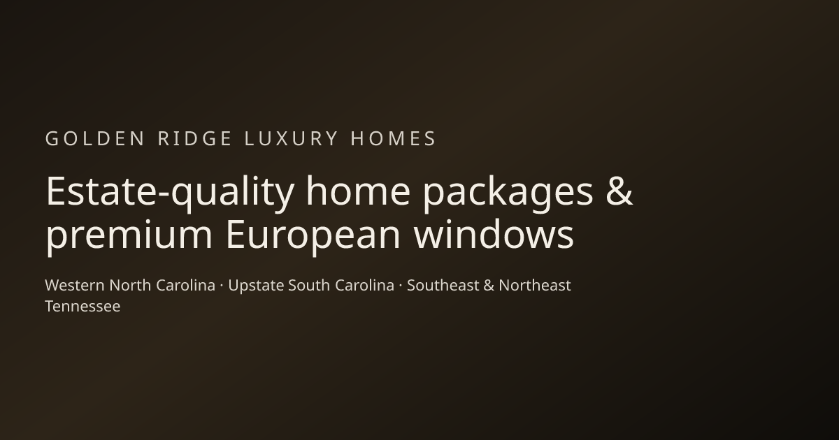 Golden Ridge Luxury Homes | Elite Custom Mountain Estates